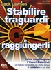 Stabilire Traguardi e Raggiungerli Vecchia Edizione 2007