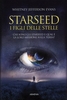 Starseed. I Figli delle Stelle
