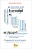 Stereotipi e Arzigogoli