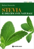 Stevia,  il Dolcificante Naturale