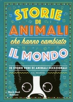 Storie di Animali che Hanno Cambiato il Mondo
