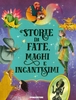 Storie di Fate,  Maghi e Incantesimi