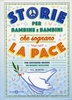 Storie per Bambine e Bambini che Sognano la Pace