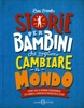 Storie per Bambini che Vogliono Cambiare il Mondo