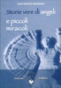 Storie Vere di Angeli e Piccoli Miracoli