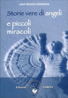 Storie Vere di Angeli e Piccoli Miracoli