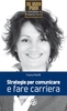 Strategie per Comunicare e Fare Carriera