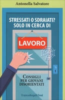 Stressati o Sdraiati? Solo in Cerca di Lavoro