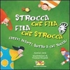 Strocca che Fila,  Fila che Strocca