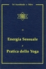 Su Energia Sessuale e Pratica dello Yoga