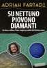 Su Nettuno Piovono Diamanti