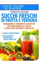 Succhi Freschi di Frutta e Verdura Vecchia Edizione 2016