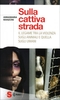 Sulla Cattiva Strada