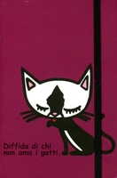 Taccuino - Diffida di chi non Ama i Gatti