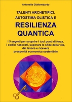 Talenti Archetipici Autostima Olistica e Resilienza Quantica