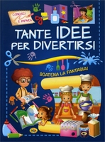 Tante Idee per Divertirsi
