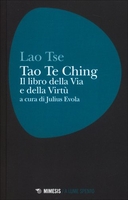 Tao Te Ching - Il Libro della Via e della Virtù