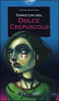 Tarocchi del Dolce Crepuscolo