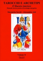 Tarocchi e Archetipi - Il Maestro Interiore - Volume II