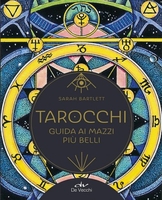 Tarocchi. Guida ai Mazzi Più Belli