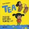 Tea - Perché Non Vinco Sempre Io?