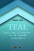 Teal - Come lasciare crescere la tua azienda,  liberandola