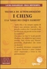 Tecnica di Automassaggio - I Ching e la Legge dei Cinque Elementi