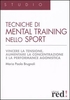 Tecniche di Mental Training nello Sport