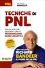 Tecniche di PNL - Vivi la Vita che Desideri con la Programmazione Neuro-Linguistica Ristampa 2015