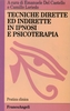 Tecniche Dirette e Indirette in Ipnosi e Psicoterapia