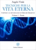 Tecniche per la Vita Eterna - Volume 1 - Teoria