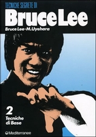 Tecniche Segrete di Bruce Lee Volume 2
