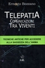 Telepatia Comunicazioni tra Viventi