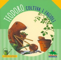 Teodoro Coltiva i Fagioli