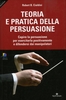 Teoria e Pratica della Persuasione