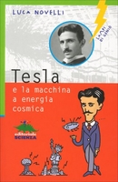 Tesla e la Macchina a Energia Cosmica
