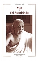 Testimonianze sulla Vita di Sri Aurobindo