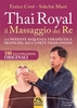Thai Royal - Il Massaggio dei Re
