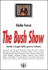 The Bush Show