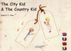 The City Kid & The Country Kid