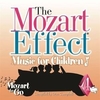 The Mozart Effect - Music for Children - Mozart to Go