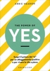 The Power of Yes