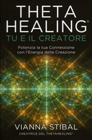 Theta Healing. Tu e il Creatore