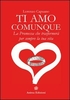 Ti Amo Comunque - La Promessa che Trasformerà per Sempre la Tua Vita