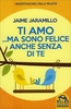Ti Amo... ma Sono Felice anche Senza di Te Vecchia Edizione - 2016