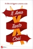 Ti Amo Tanto Così