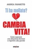 Ti Ha Mollato? Cambia Vita!