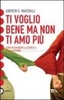 Ti Voglio Bene ma non Ti Amo Più