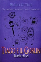 Tiago e il Goblin. Ricorda Chi Sei