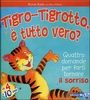 Tigro-Tigrotto è Tutto Vero?